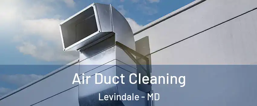 Air Duct Cleaning Levindale - MD