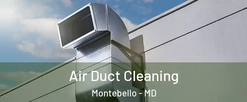 Air Duct Cleaning Montebello - MD