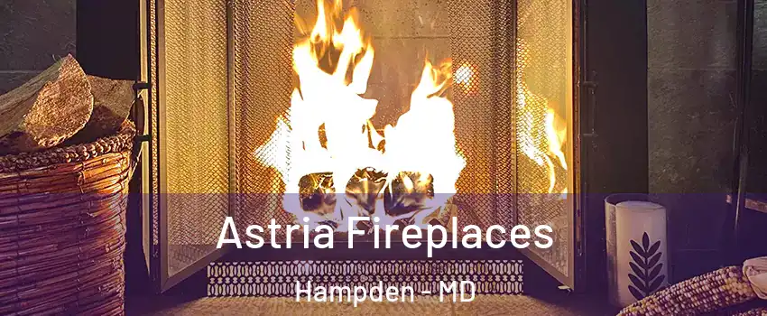 Astria Fireplaces Hampden - MD