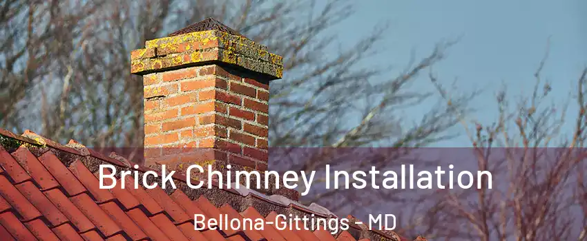 Brick Chimney Installation Bellona-Gittings - MD