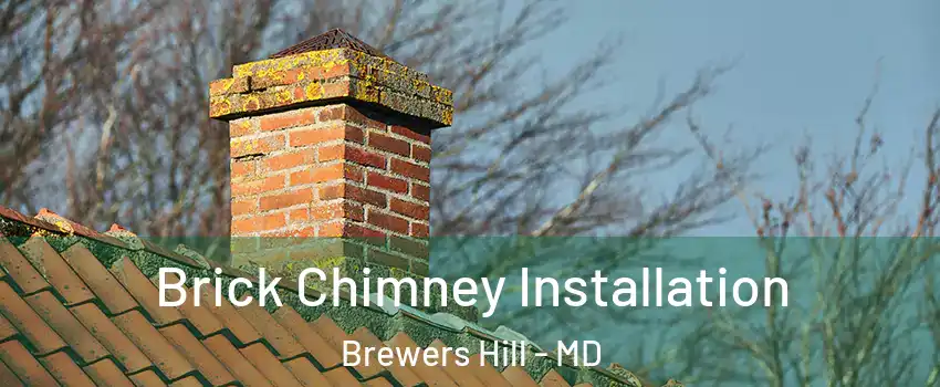 Brick Chimney Installation Brewers Hill - MD
