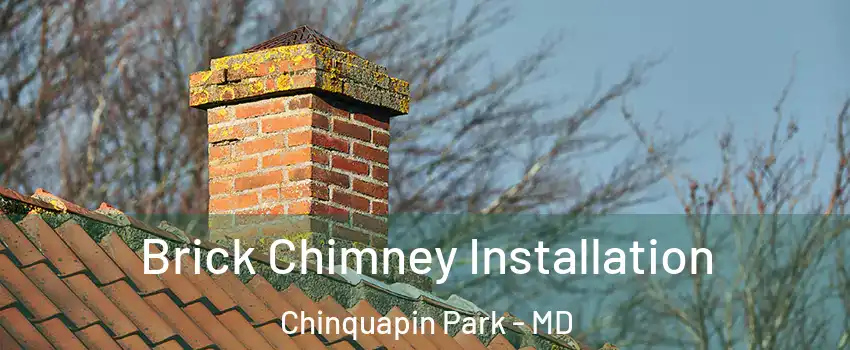 Brick Chimney Installation Chinquapin Park - MD