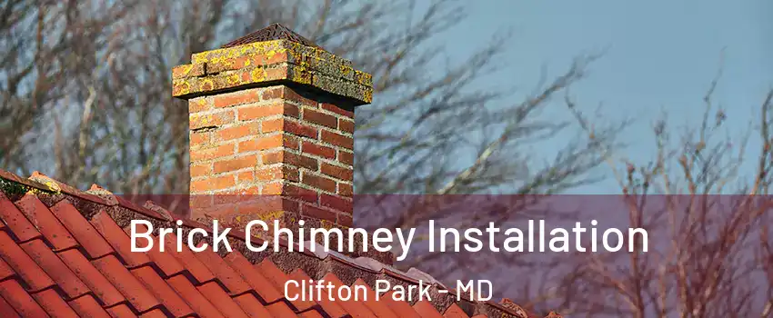 Brick Chimney Installation Clifton Park - MD