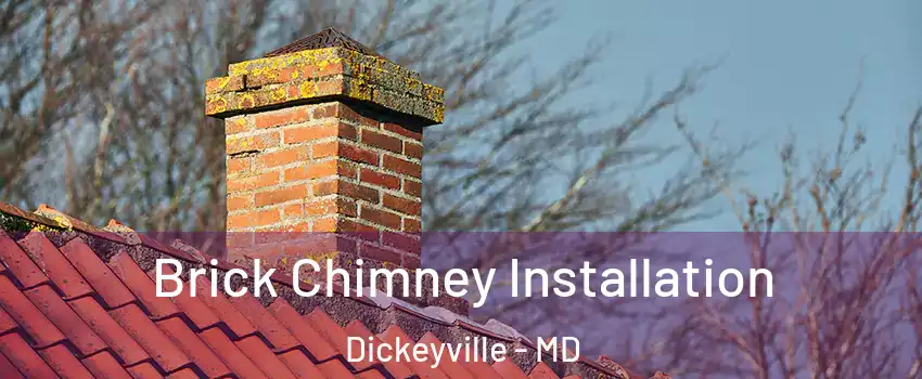 Brick Chimney Installation Dickeyville - MD