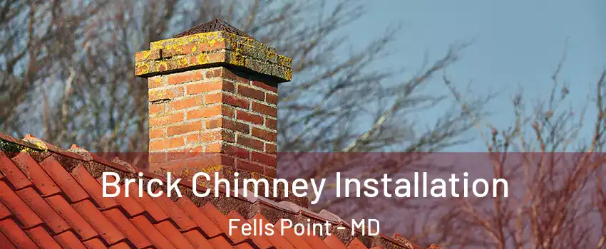 Brick Chimney Installation Fells Point - MD