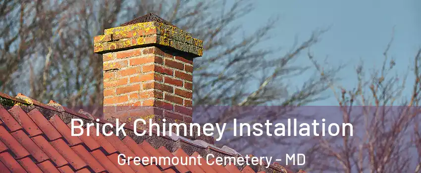 Brick Chimney Installation Greenmount Cemetery - MD