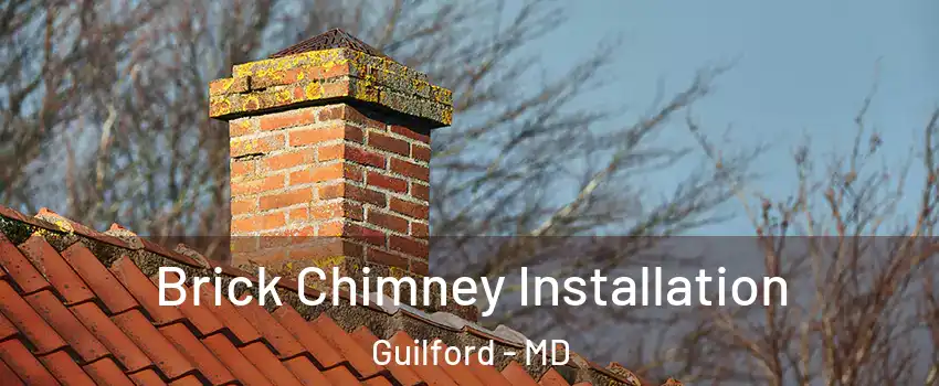 Brick Chimney Installation Guilford - MD