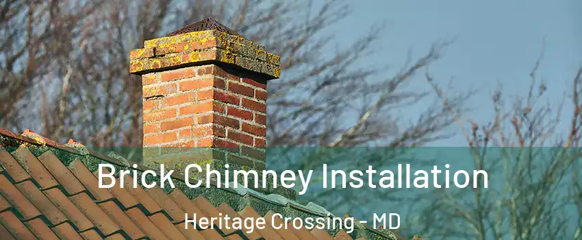 Brick Chimney Installation Heritage Crossing - MD