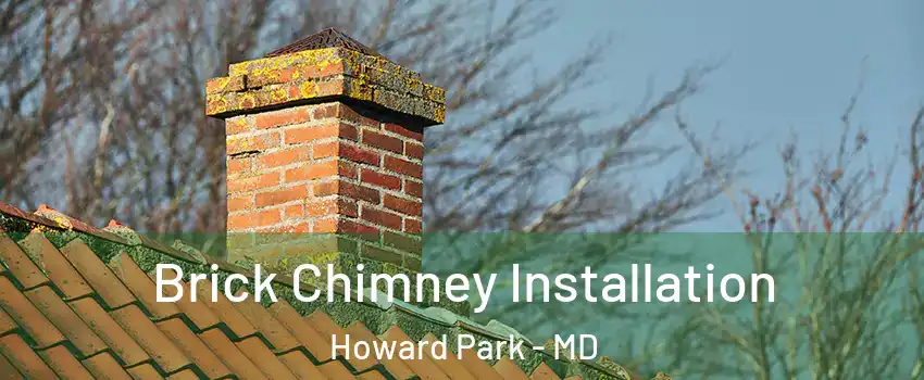 Brick Chimney Installation Howard Park - MD