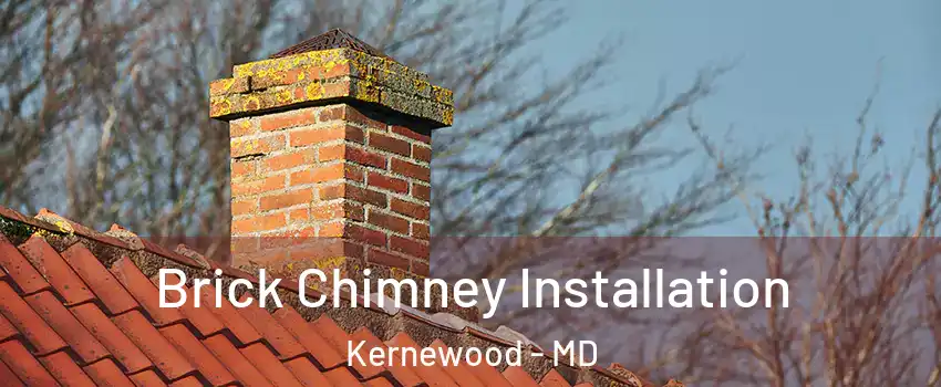 Brick Chimney Installation Kernewood - MD