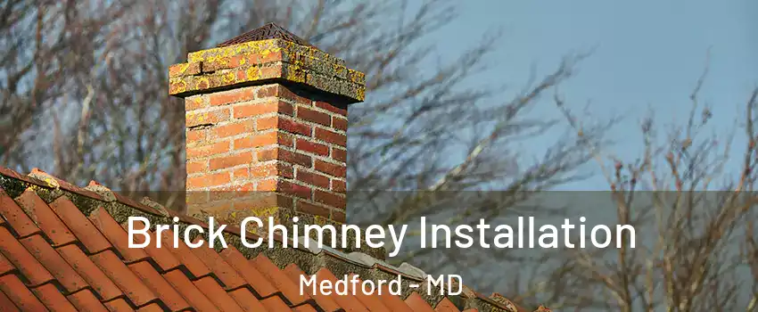 Brick Chimney Installation Medford - MD