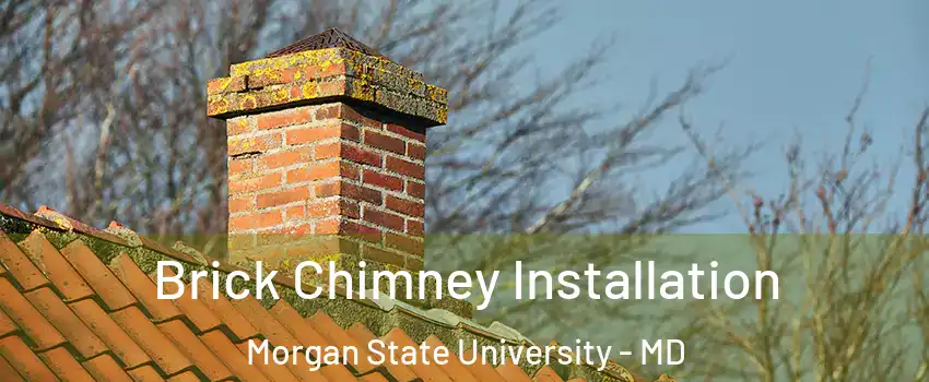 Brick Chimney Installation Morgan State University - MD