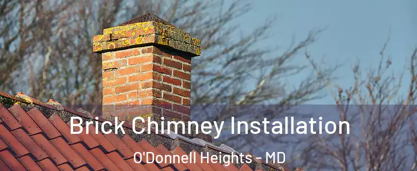 Brick Chimney Installation O'Donnell Heights - MD