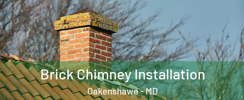 Brick Chimney Installation Oakenshawe - MD
