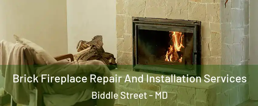 Brick Fireplace Repair And Installation Services Biddle Street - MD