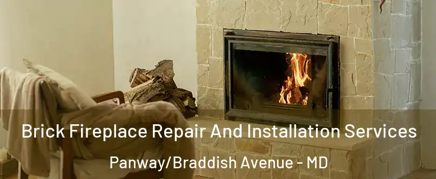 Brick Fireplace Repair And Installation Services Panway/Braddish Avenue - MD
