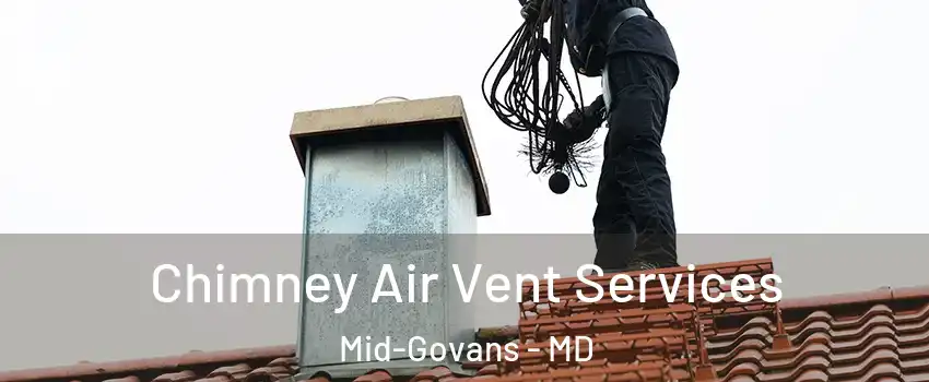 Chimney Air Vent Services Mid-Govans - MD