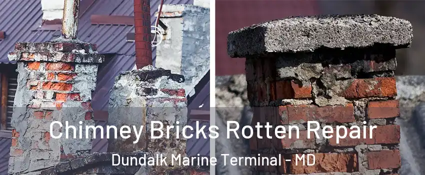 Chimney Bricks Rotten Repair Dundalk Marine Terminal - MD