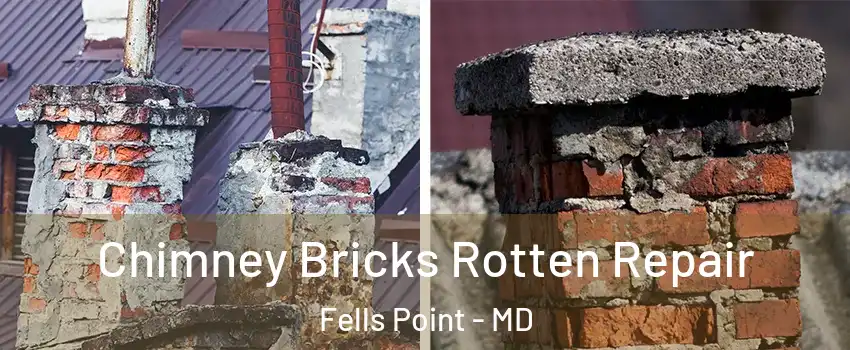 Chimney Bricks Rotten Repair Fells Point - MD