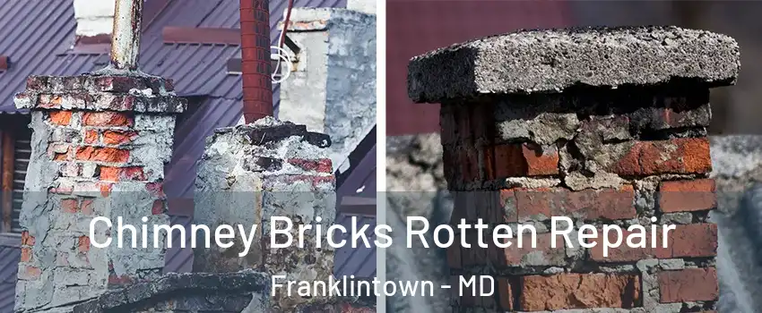 Chimney Bricks Rotten Repair Franklintown - MD