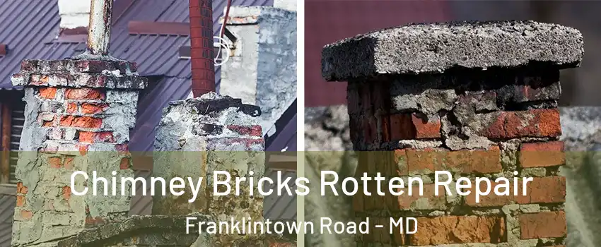 Chimney Bricks Rotten Repair Franklintown Road - MD