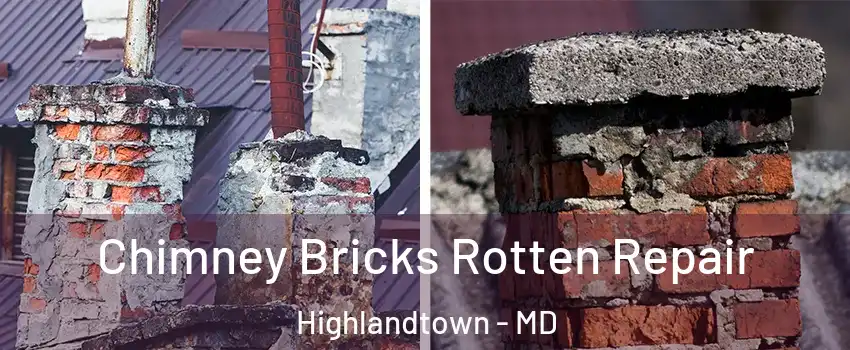 Chimney Bricks Rotten Repair Highlandtown - MD