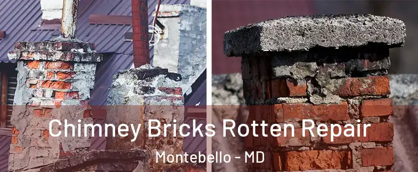 Chimney Bricks Rotten Repair Montebello - MD