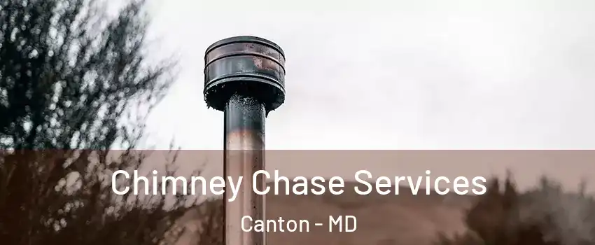 Chimney Chase Services Canton - MD