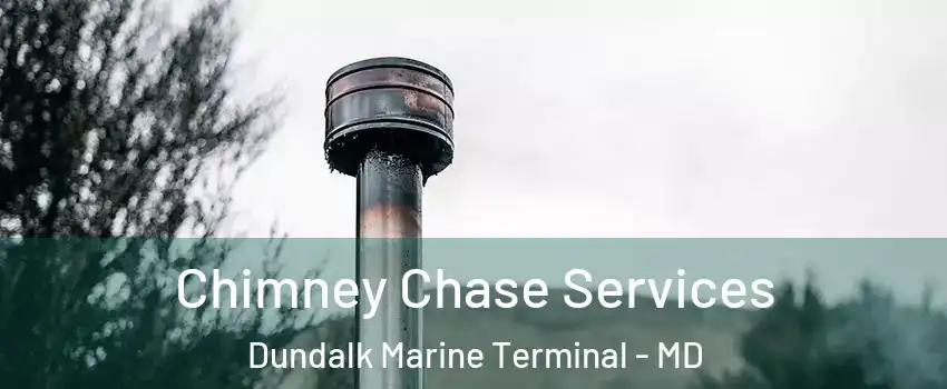 Chimney Chase Services Dundalk Marine Terminal - MD