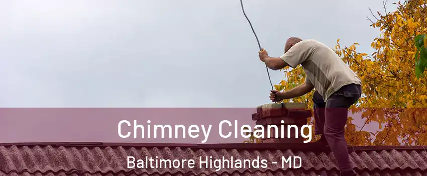 Chimney Cleaning Baltimore Highlands - MD