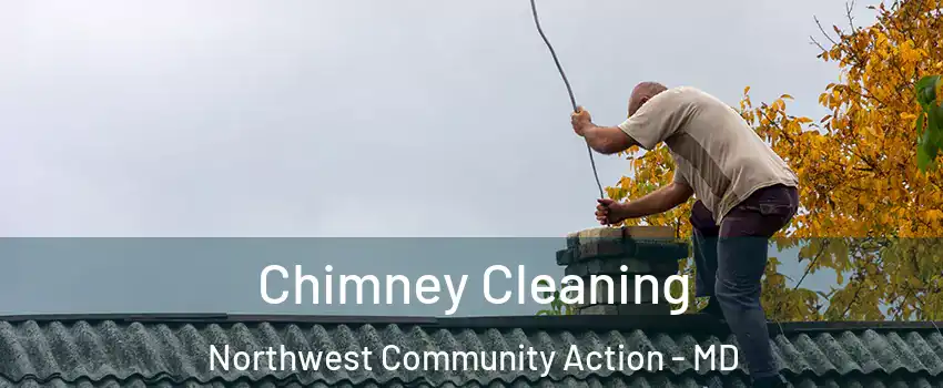 Chimney Cleaning Northwest Community Action - MD