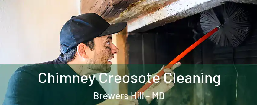 Chimney Creosote Cleaning Brewers Hill - MD