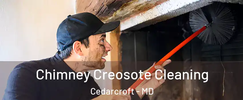 Chimney Creosote Cleaning Cedarcroft - MD