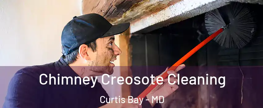 Chimney Creosote Cleaning Curtis Bay - MD