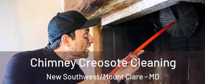 Chimney Creosote Cleaning New Southwest/Mount Clare - MD