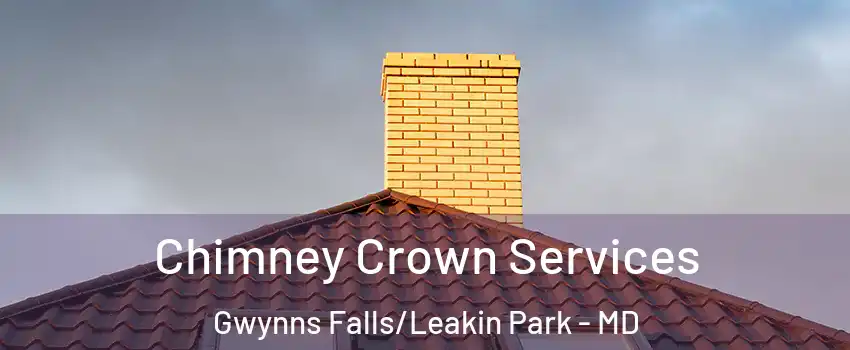 Chimney Crown Services Gwynns Falls/Leakin Park - MD