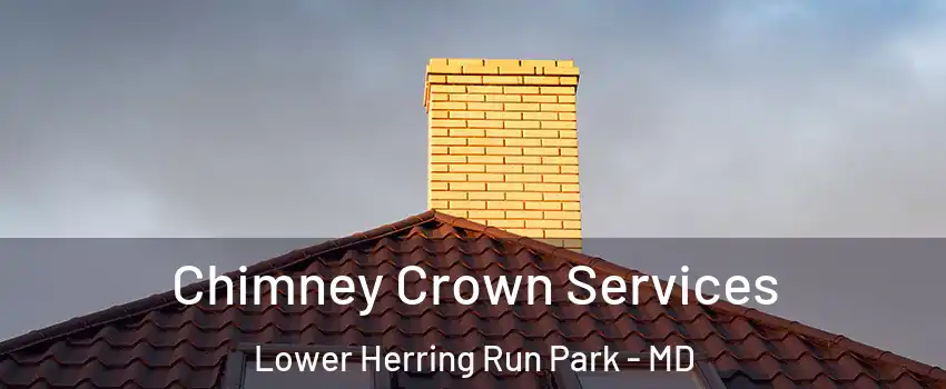 Chimney Crown Services Lower Herring Run Park - MD