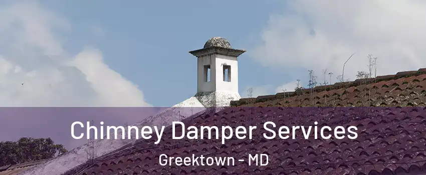 Chimney Damper Services Greektown - MD