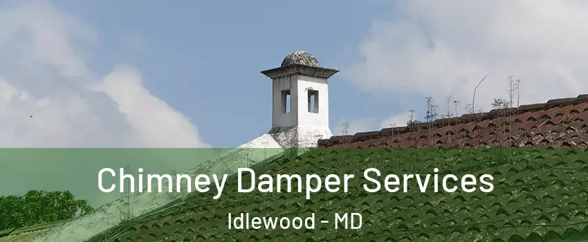 Chimney Damper Services Idlewood - MD