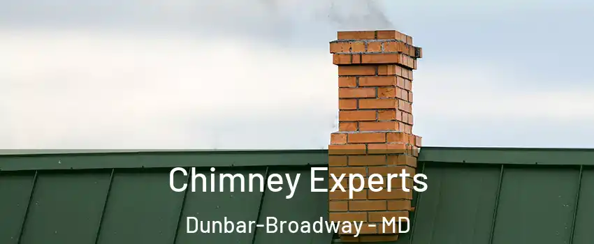 Chimney Experts Dunbar-Broadway - MD