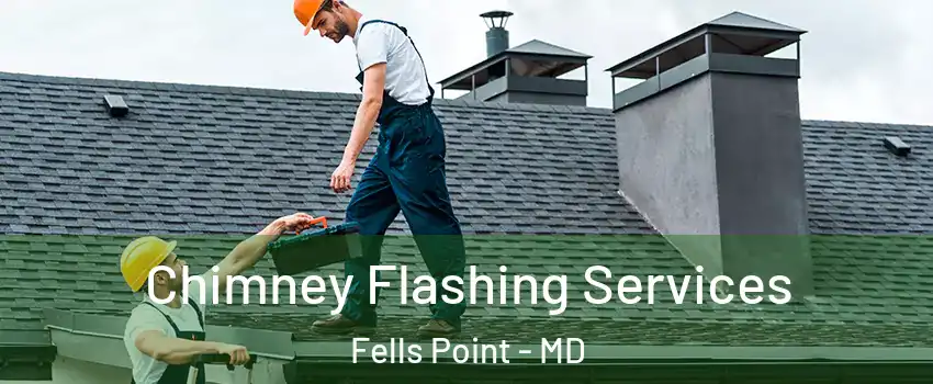 Chimney Flashing Services Fells Point - MD