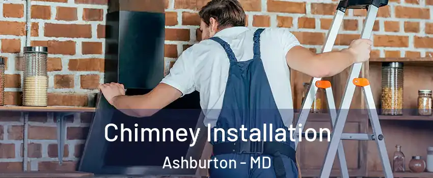 Chimney Installation Ashburton - MD