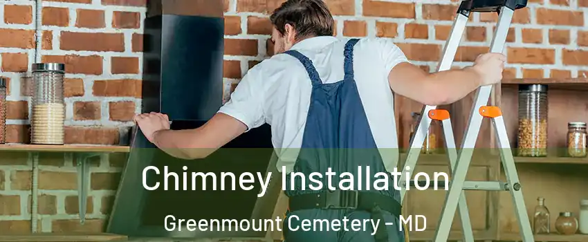 Chimney Installation Greenmount Cemetery - MD