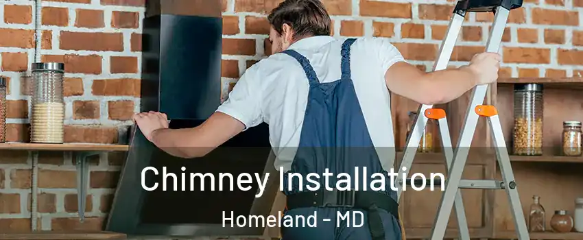 Chimney Installation Homeland - MD
