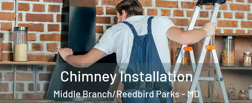 Chimney Installation Middle Branch/Reedbird Parks - MD