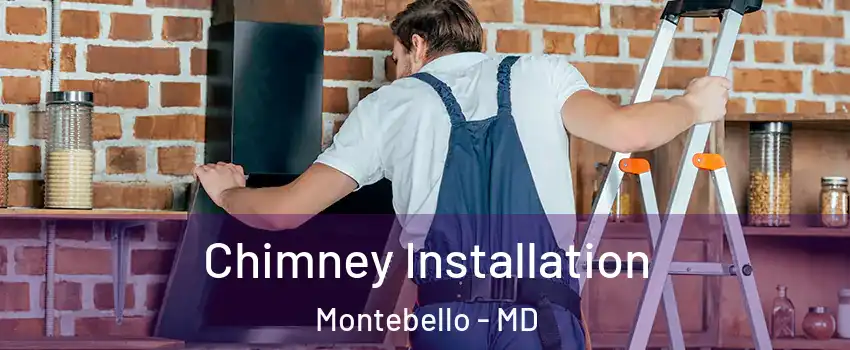 Chimney Installation Montebello - MD
