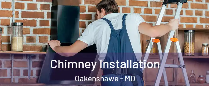 Chimney Installation Oakenshawe - MD