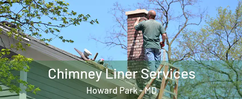 Chimney Liner Services Howard Park - MD