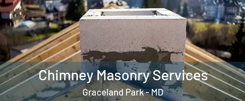 Chimney Masonry Services Graceland Park - MD