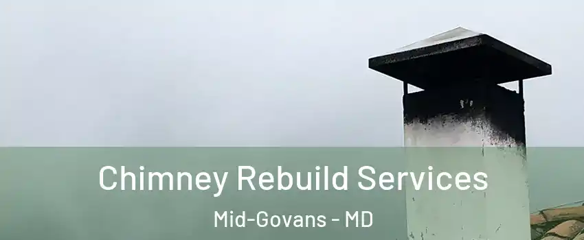 Chimney Rebuild Services Mid-Govans - MD